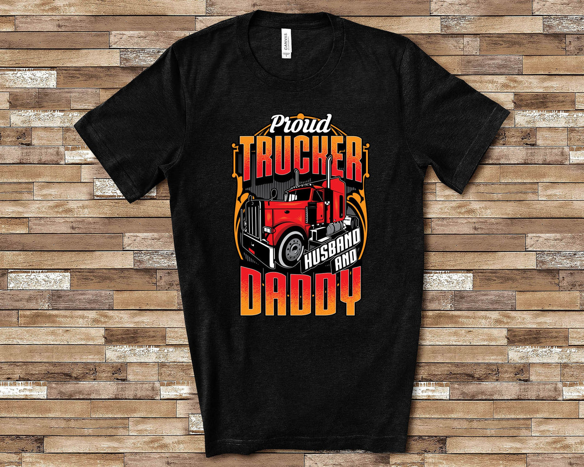 Proud Trucker Husband Daddy Shirt for Truck Drivers - Great for Dad Gifts for Birthday Christmas or Father's Day or Husband Gifts from Wife
