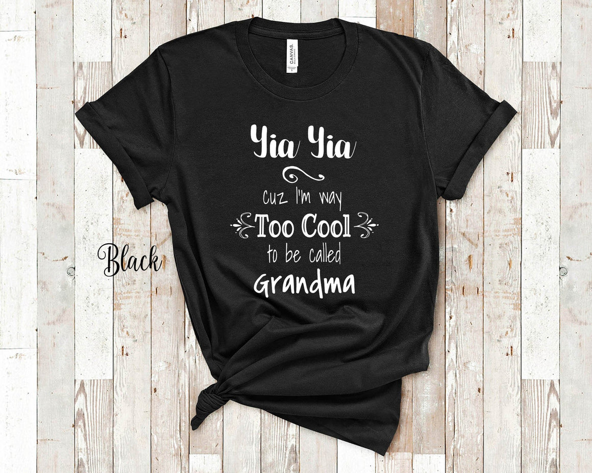 Too Cool Yia Yia Grandma Tshirt Greece Greek Grandmother Gift Idea for Mother's Day, Birthday, Christmas or Pregnancy Reveal Announcement