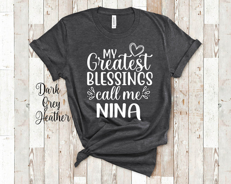 My Greatest Blessings Call Me Nina Godmother Tshirt Spanish Godmother Gift Idea for Mother's Day, Birthday, Christmas or Pregnancy Reveal