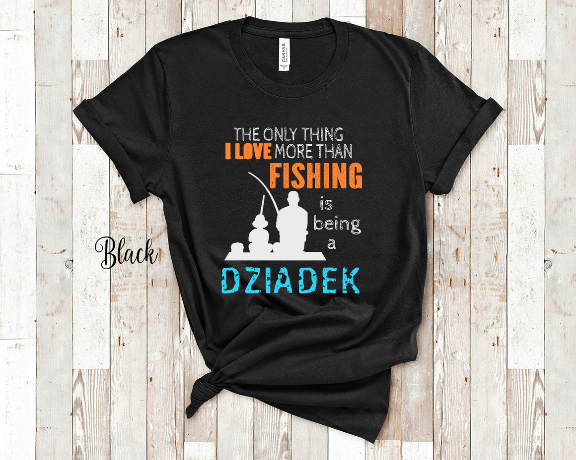 a black shirt with the words the only thing i love more than fishing is being