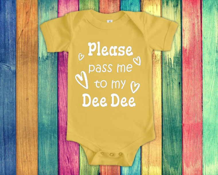 Pass Me To Dee Dee Cute Grandma Baby Bodysuit, Tshirt or Toddler Shirt Special Grandmother Gift or Pregnancy Announcement