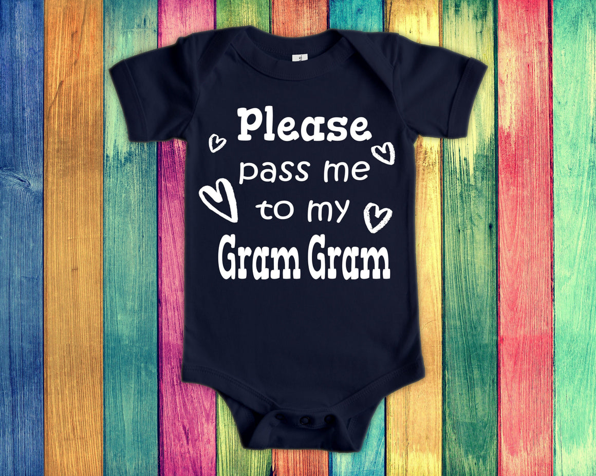 Pass Me To Gram Gram Cute Grandma Baby Bodysuit, Tshirt or Toddler Shirt Special Grandmother Gift or Pregnancy Announcement