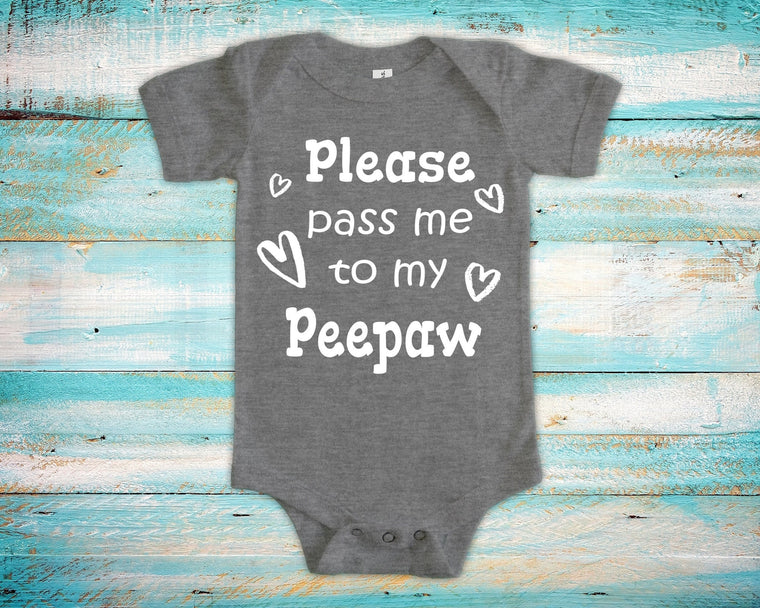 Pass Me To Peepaw Cute Grandpa Baby Bodysuit, Tshirt or Toddler Shirt Special Grandfather Gift or Pregnancy Announcement