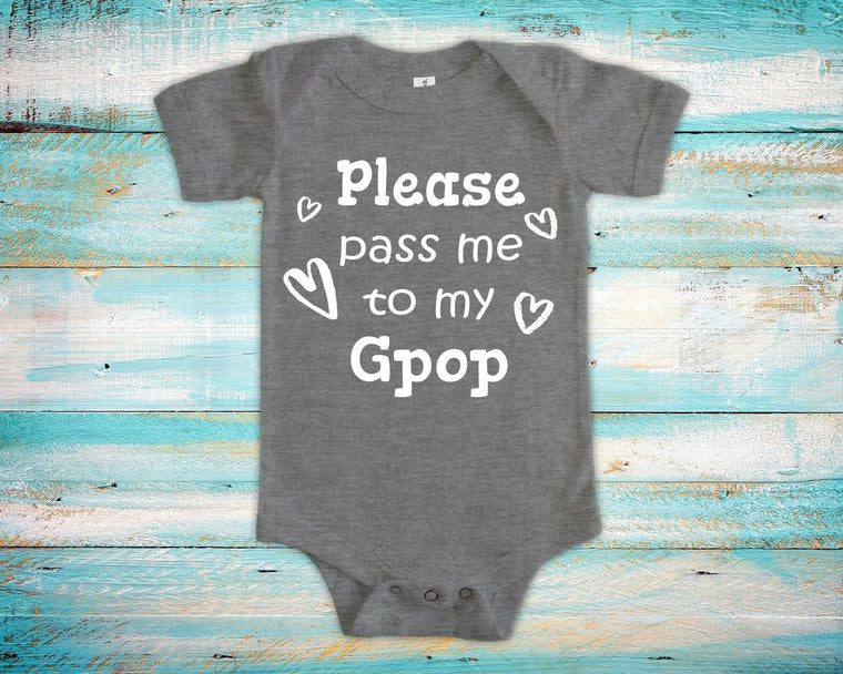 Pass Me To Gpop Cute Grandpa Baby Bodysuit, Tshirt or Toddler Shirt Special Grandfather Gift or Pregnancy Announcement