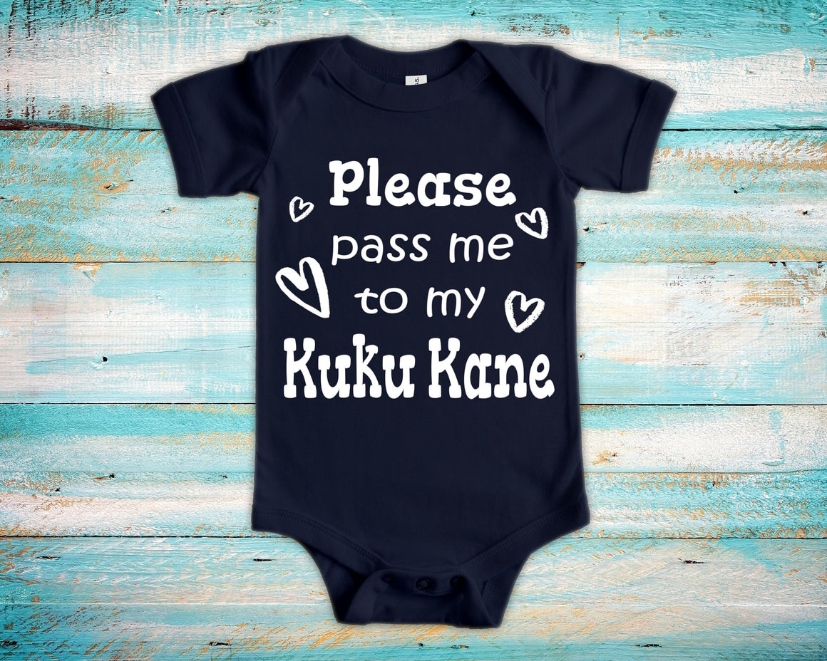 Pass Me To Kuku Kane Cute Grandpa Baby Bodysuit, Tshirt or Toddler Shirt Hawaii Hawaiian Grandfather Gift or Pregnancy Announcement