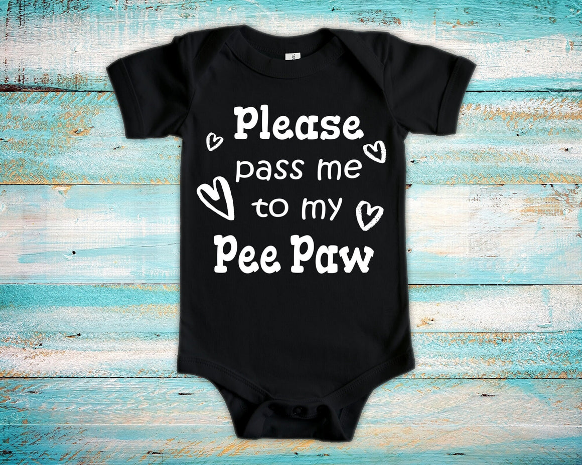Pass Me To Pee Paw Cute Grandpa Name Baby Bodysuit, Tshirt or Toddler Shirt Special Grandfather Gift or Pregnancy Announcement