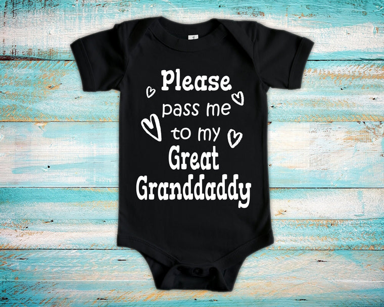 Pass Me To Great Granddaddy Cute Grandpa Baby Bodysuit, Tshirt or Toddler Shirt Special Grandfather Gift or Pregnancy Announcement
