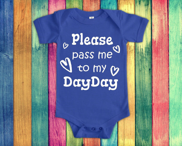 Pass Me To DayDay Cute Grandma Baby Bodysuit, Tshirt or Toddler Shirt Special Grandmother Gift or Pregnancy Announcement