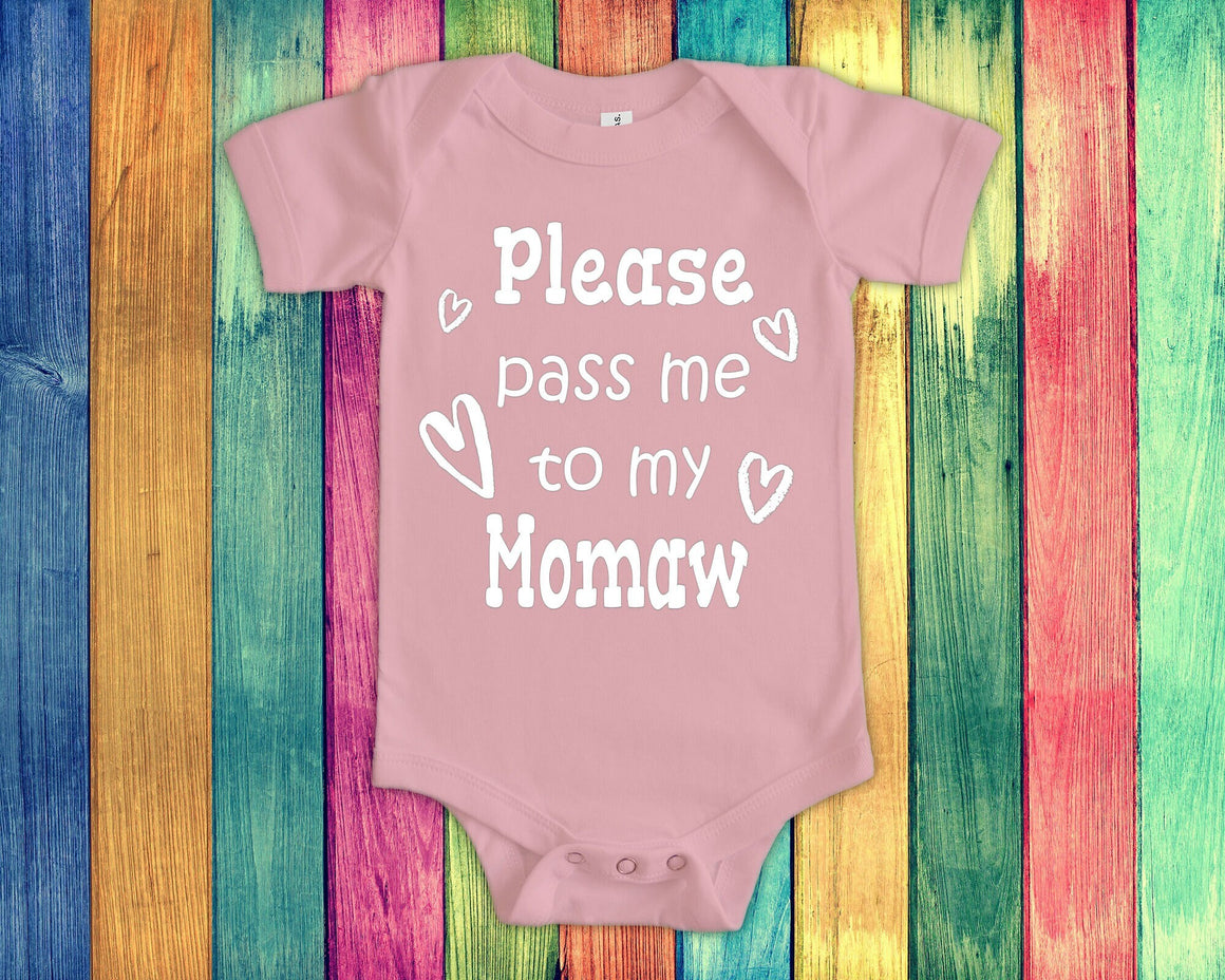 Pass Me To Momaw Cute Grandma Baby Bodysuit, Tshirt or Toddler Shirt Special Grandmother Gift or Pregnancy Announcement