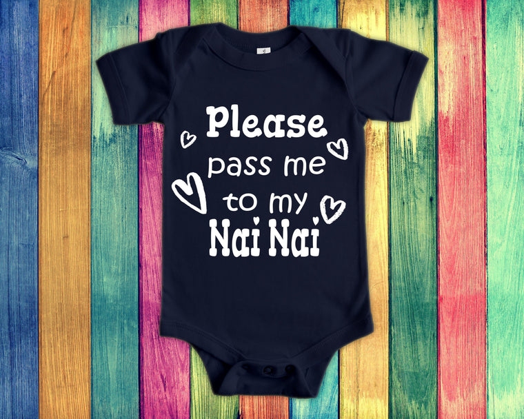 Pass Me To Nai Nai Cute Grandma Baby Bodysuit, Tshirt or Toddler Shirt China Chinese Grandmother Gift or Pregnancy Announcement