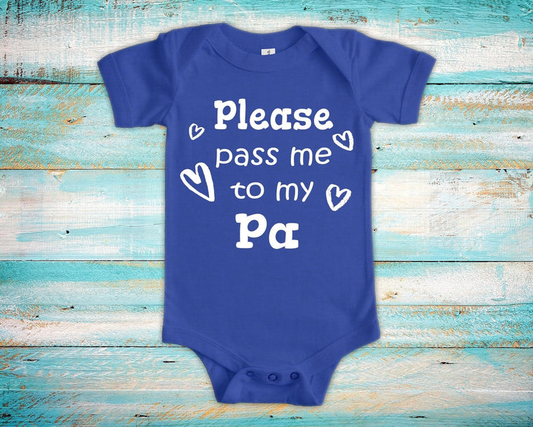 Pass Me To Pa Cute Grandpa Baby Bodysuit, Tshirt or Toddler Shirt Special Grandfather Gift or Pregnancy Announcement