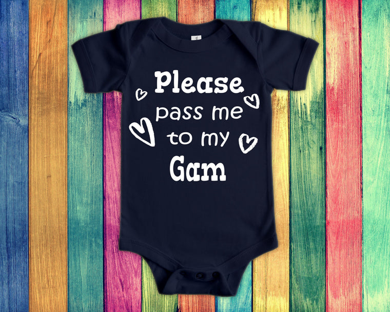 Pass Me To Gam Cute Grandma Baby Bodysuit, Tshirt or Toddler Shirt Special Grandmother Gift or Pregnancy Announcement