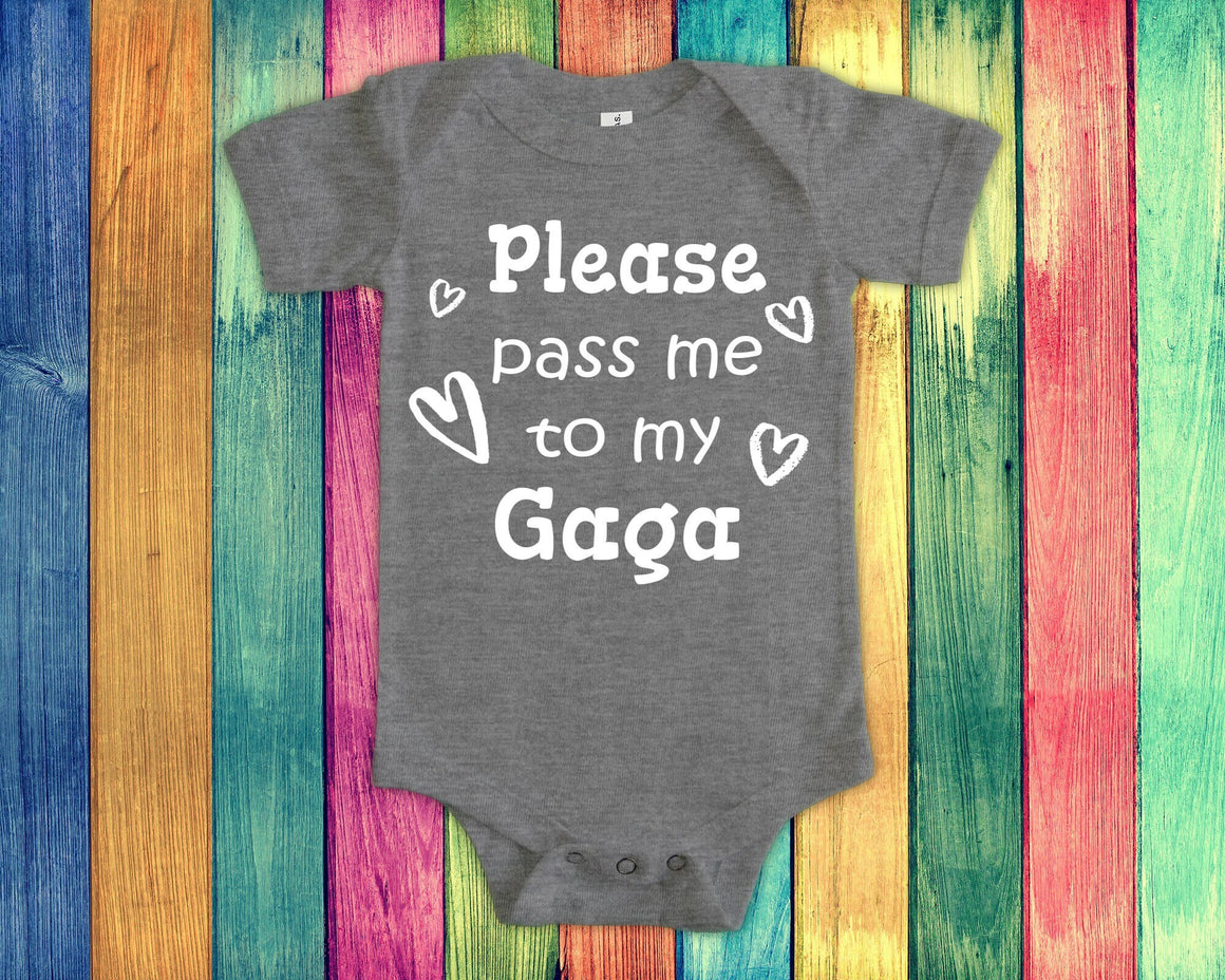 Pass Me To Gaga Cute Grandma Baby Bodysuit, Tshirt or Toddler Shirt Special Grandmother Gift or Pregnancy Announcement