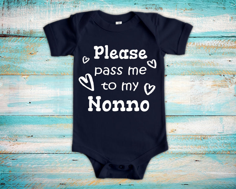 Pass Me To Nonno Cute Grandpa Baby Bodysuit, Tshirt or Toddler Shirt Italy Italian Grandfather Gift or Pregnancy Announcement