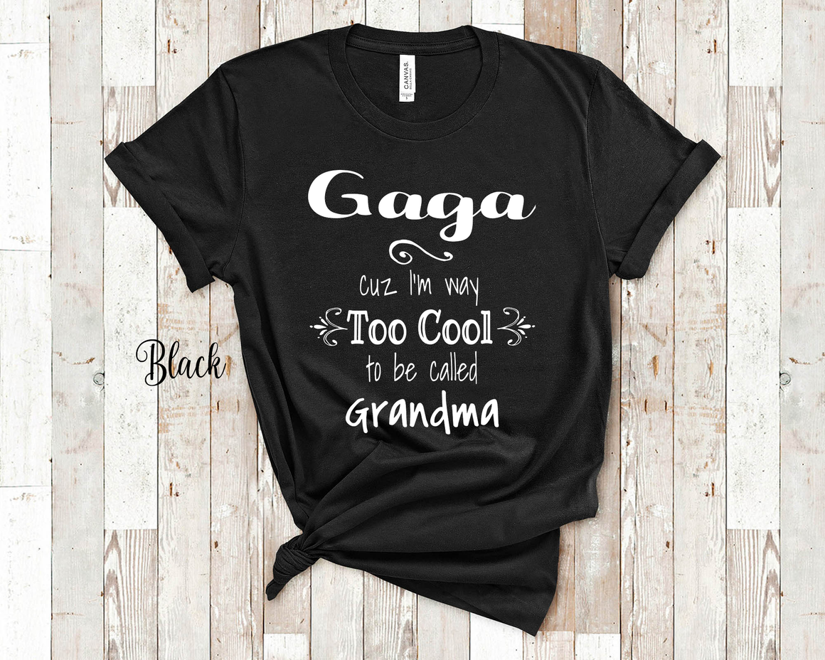 Too Cool Gaga Grandma Tshirt Special Grandmother Gift Idea for Mother's Day, Birthday, Christmas or Pregnancy Reveal Announcement