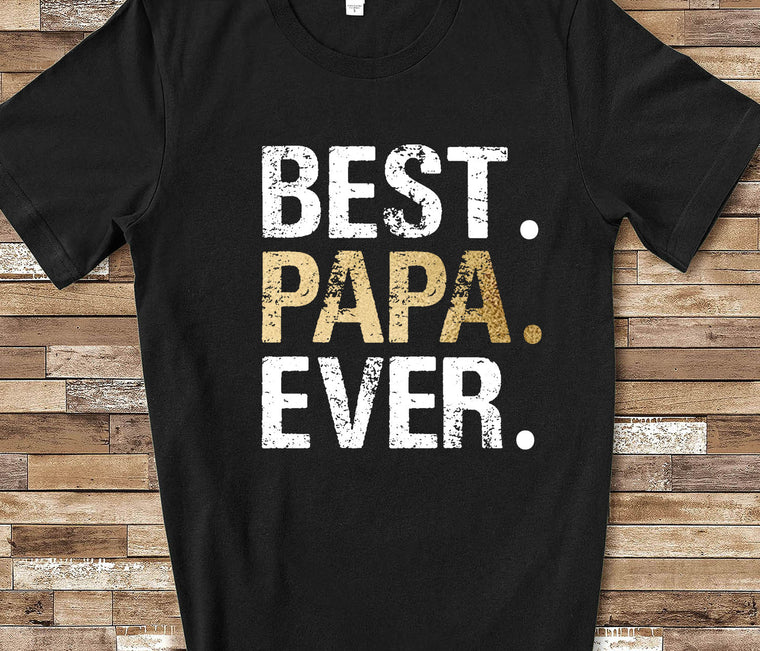 Best Papa Ever Tshirt for Men -  Great for Fathers Day Gifts or Grandparents Gifts