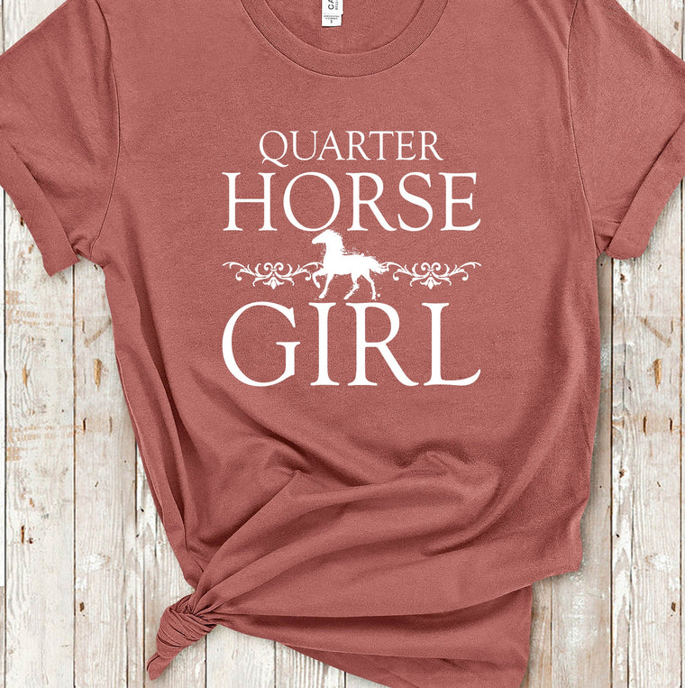 Quarter Horse Girl T Shirt - Great American Quarter Horse Gifts for Girls or Women Horse Lover Apparel
