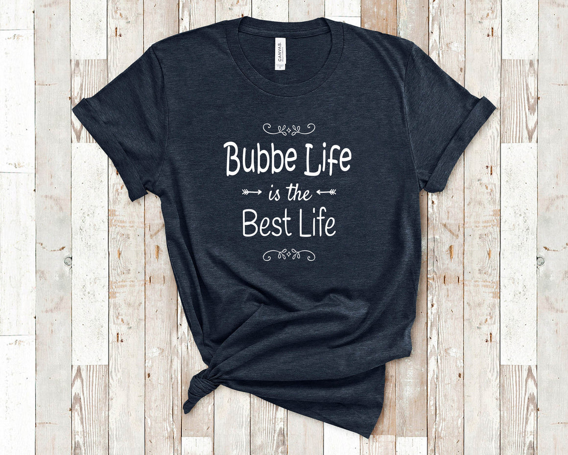 Bubbe Life Is The Best Life Bubbe Tshirt, Long Sleeve Shirt and Sweatshirt Bubbe Gifts Best Gift Idea for Israel Israeli Jewish Yiddish Grandmother Birthday Christmas Present