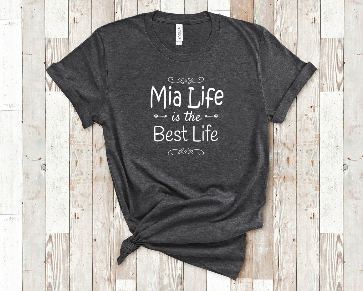 Mia Life Is The Best Life Mia Tshirt, Long Sleeved Shirt and Sweatshirt for Grandmother Mia Birthday Christmas Mothers Day Gift
