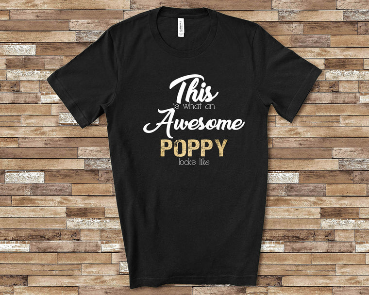 Awesome Poppy Shirt Tshirt Poppy Gift from Granddaughter Grandson Fathers Day Birthday Christmas Grandparent Gifts for Poppy Grandpa