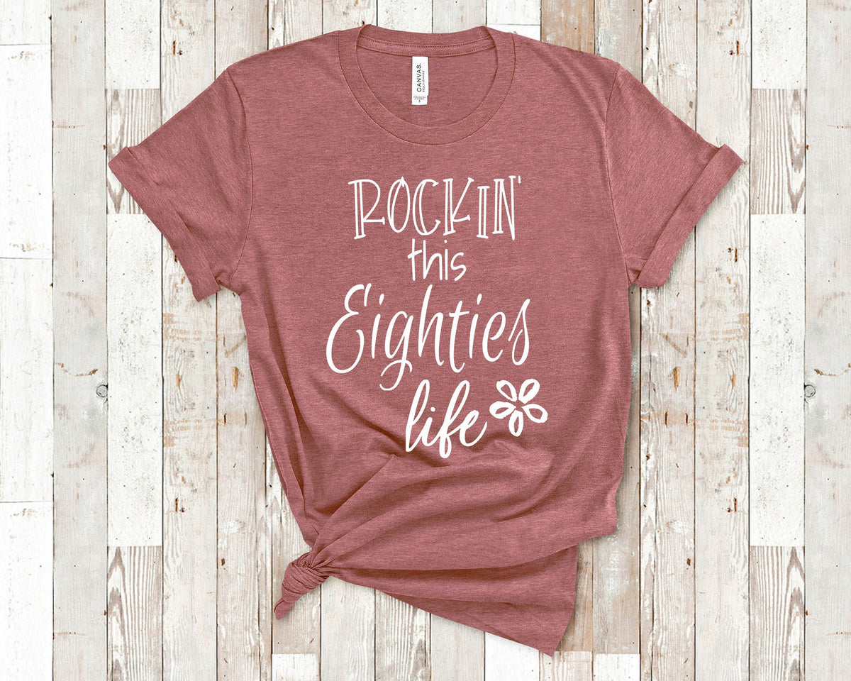 Rockin This Eighties Life Funny Tshirt for Women in Their 80s Great for 80th Birthday Gifts for Women Born in 1930 - 1939
