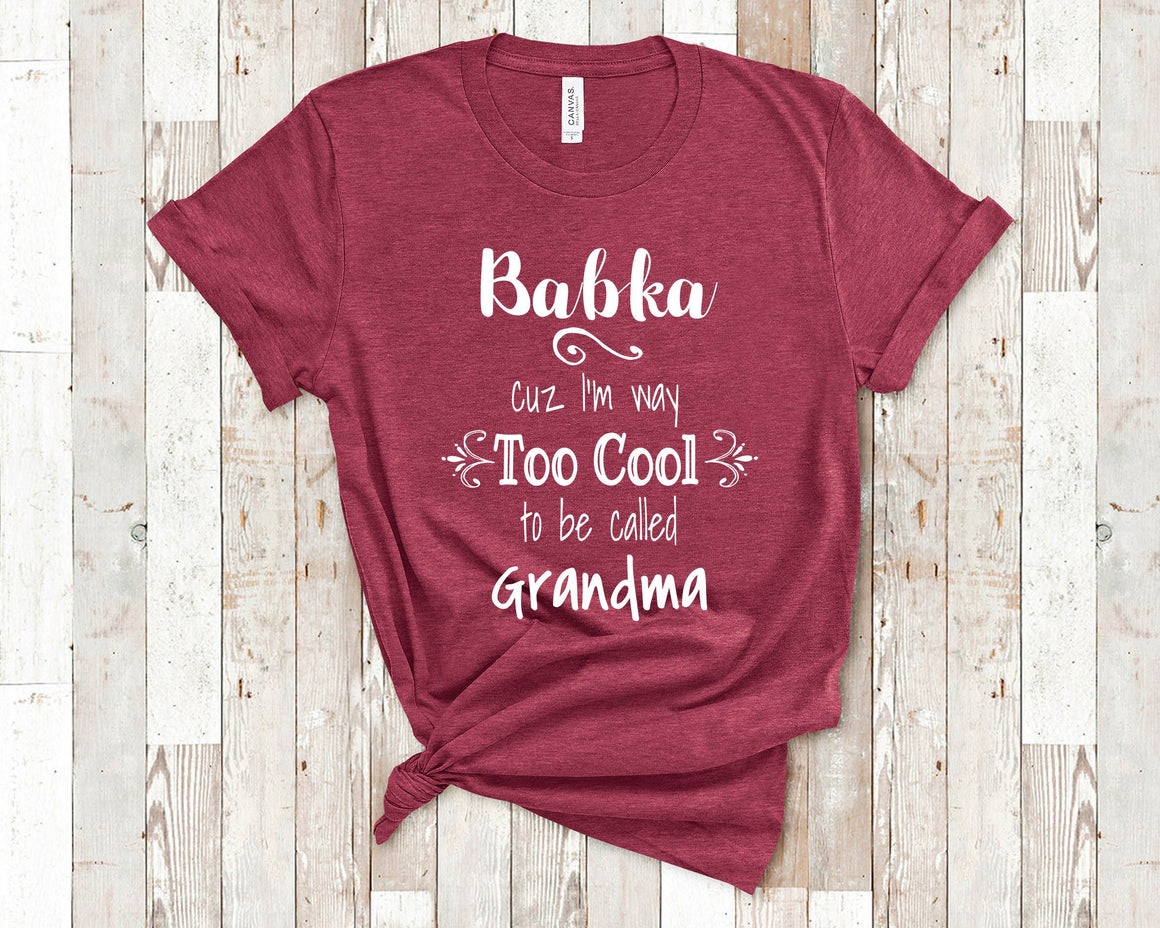 Too Cool Babka Grandma Tshirt, Long Sleeve Shirt and Sweatshirt Poland Polish Grandmother Gift Idea for Mother's Day, Birthday, Christmas or Pregnancy Reveal Announcement