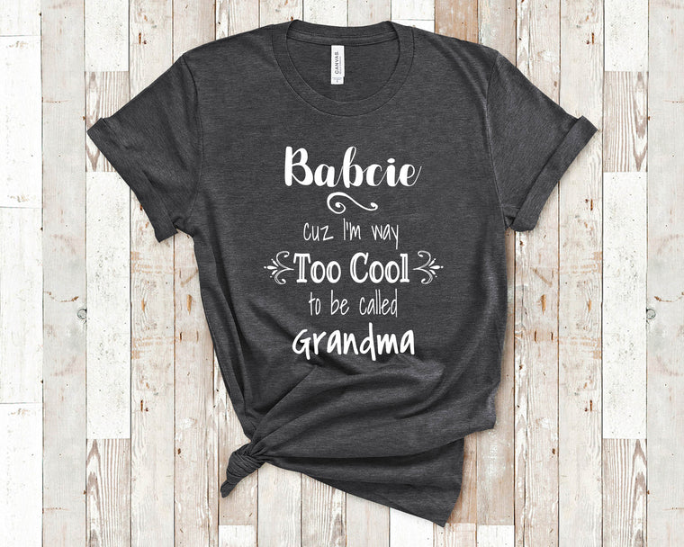 Too Cool Babcie Grandma Tshirt Poland Polish Grandmother Gift Idea for Mother's Day, Birthday, Christmas or Pregnancy Reveal Announcement