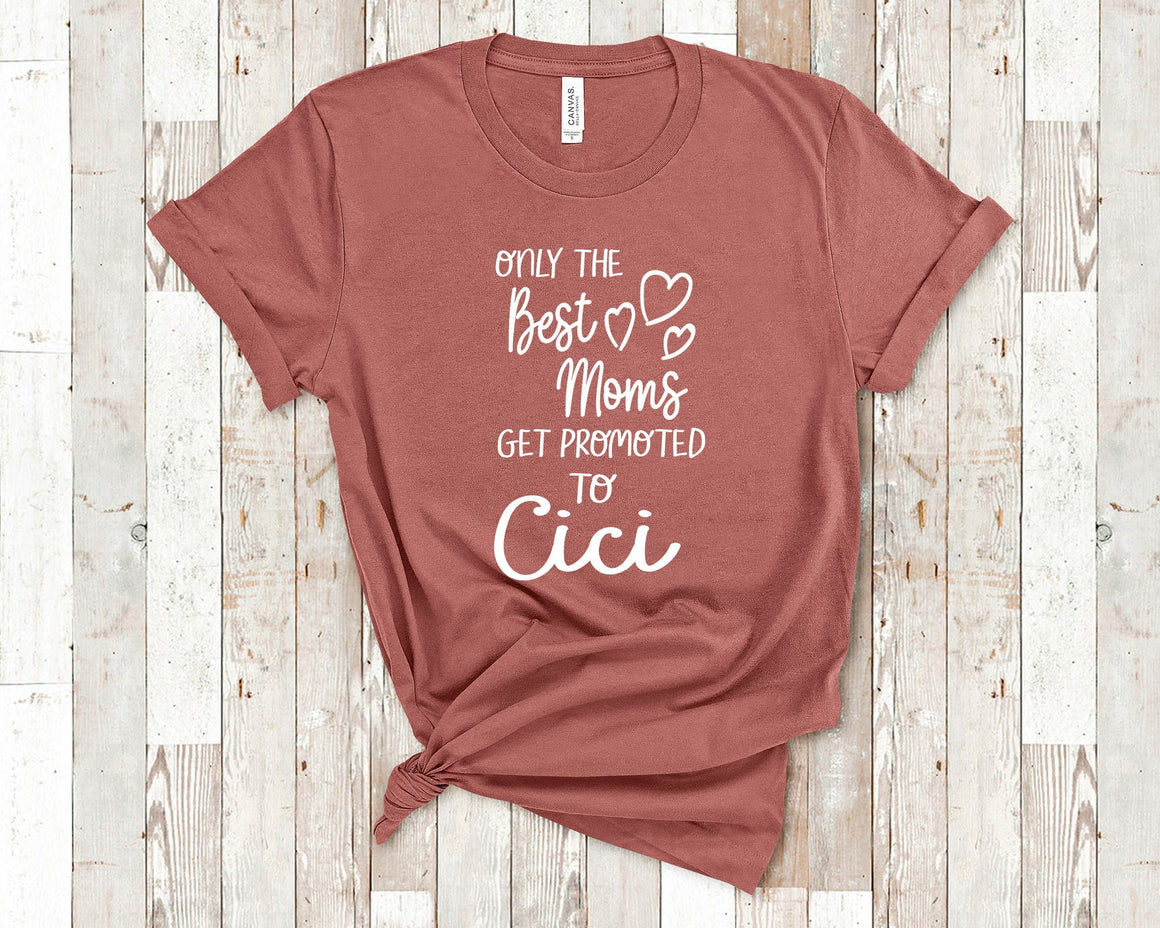 The Best Moms Get Promoted To Cici for Special Grandma - Birthday Mother's Day Christmas Gift for Grandmother