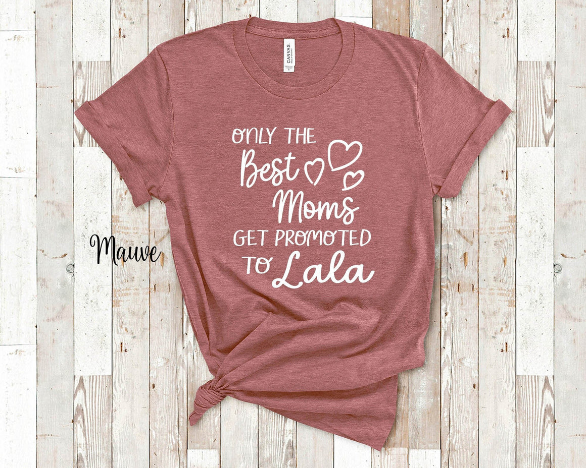 The Best Moms Get Promoted To Lala for Philippines Filipino Pilipino Grandma - Birthday Mother's Day Christmas Gift for Grandmother