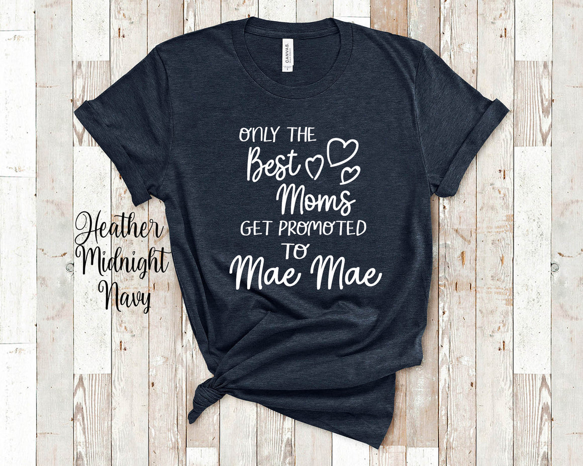 The Best Moms Get Promoted To Mae Mae for Special Grandma - Birthday Mother's Day Christmas Gift for Grandmother