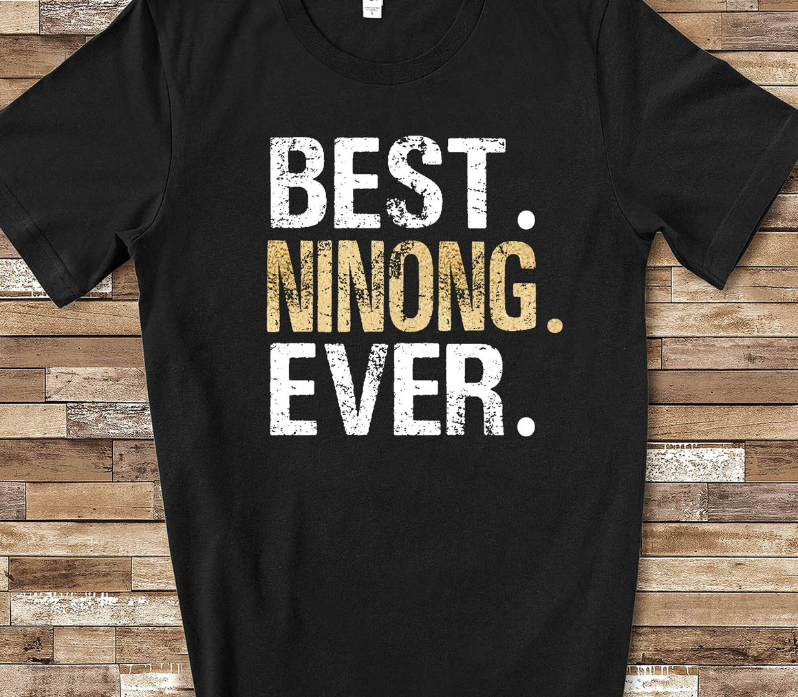 Best Ninong Ever Shirt for Filipino Godfather from Philippines - Unique Birthday Fathers Day Christmas Gifts