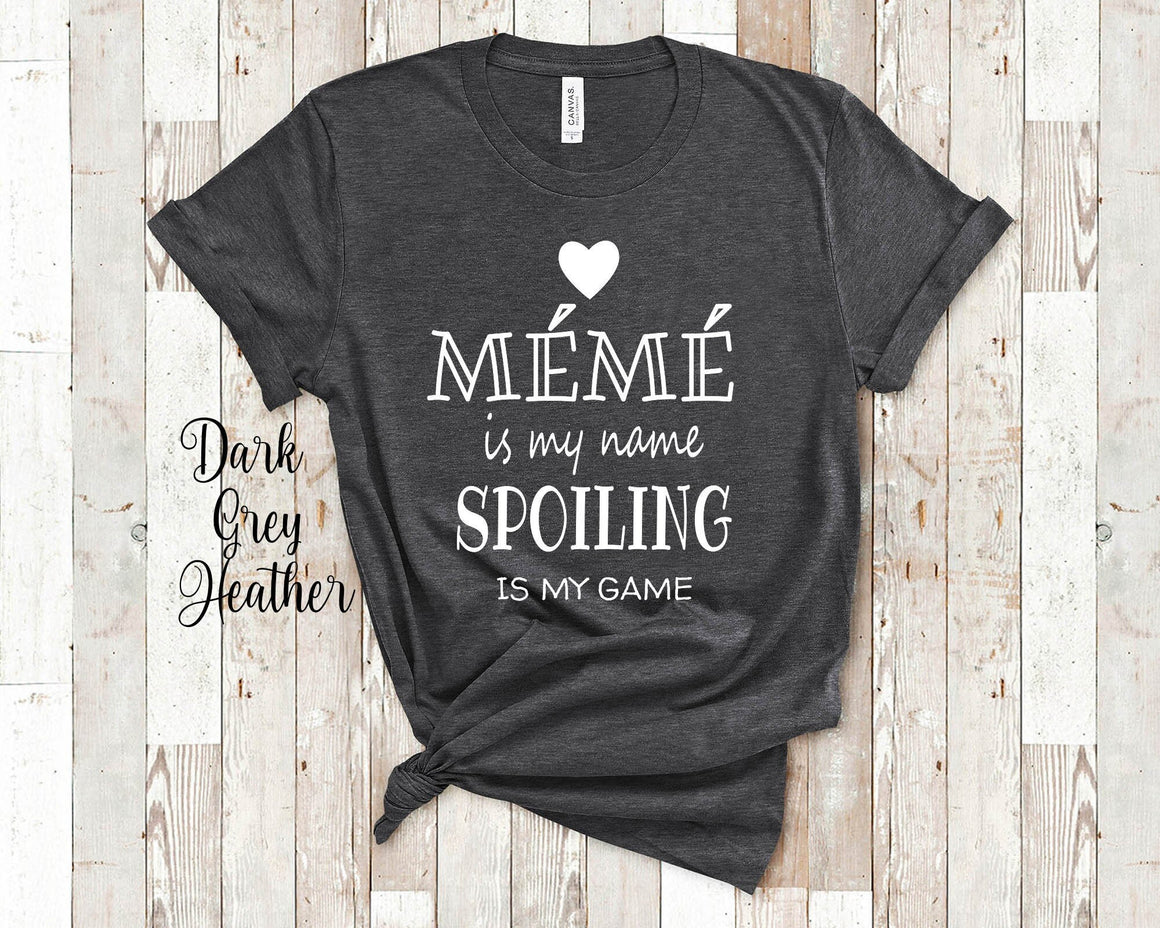 Mémé Is My Name Grandma Tshirt, Long Sleeve Shirt and Sweatshirt, Long Sleeve Shirt and Sweatshirt French Canadian Grandmother Gift Idea for Mothers Day Birthday Christmas or Pregnancy Reveal Announcement