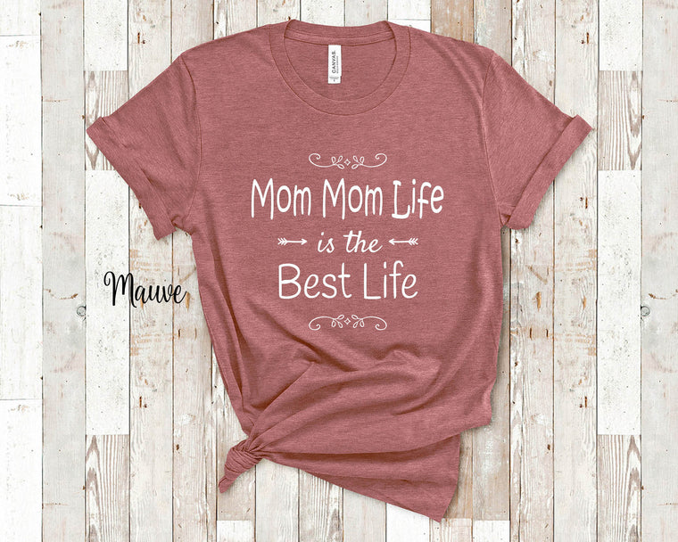 Mom-Mom Life Is The Best Grandma Tshirt, Long Sleeve Shirt and Sweatshirt Special Grandmother Gift Idea for Mother's Day, Birthday, Christmas or Pregnancy Reveal Announcement