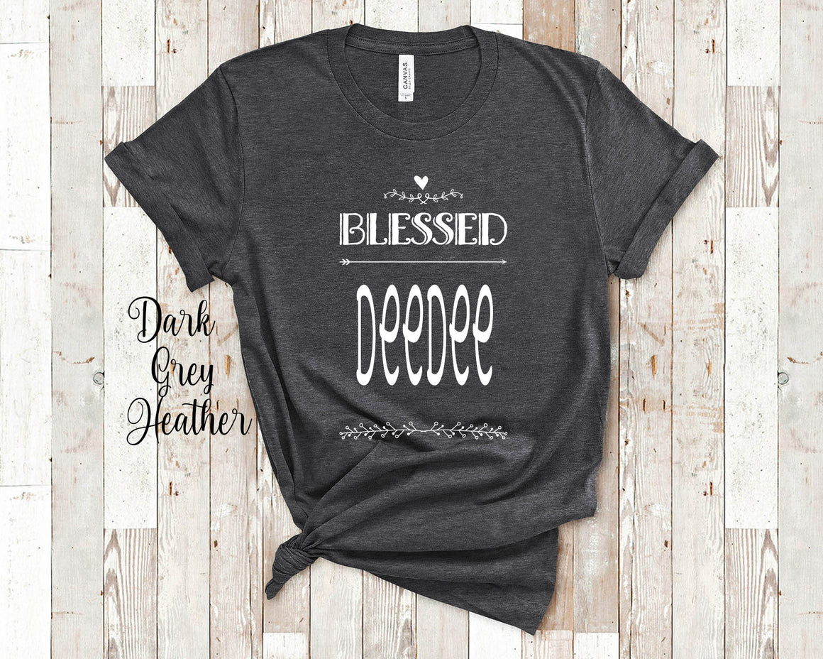 Blessed DeeDee  Grandma Tshirt, Long Sleeve Shirt and Sweatshirt Special Grandmother Gift Idea for Mother's Day, Birthday, Christmas or Pregnancy Reveal Announcement