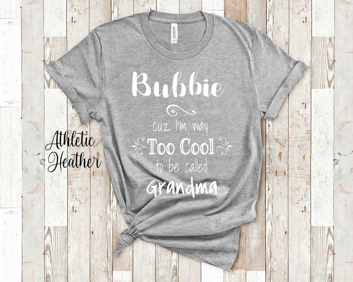 Too Cool Bubbie Grandma Tshirt Israeli Yiddish Grandmother Gift Idea for Mother's Day, Birthday, Christmas or Pregnancy Reveal Announcement