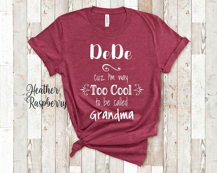 Too Cool DeDe Grandma Tshirt Special Grandmother Gift Idea for Mother's Day, Birthday, Christmas or Pregnancy Reveal Announcement