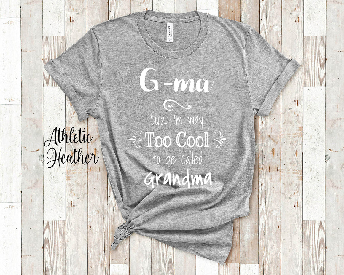 Too Cool G-ma Grandma Tshirt Special Grandmother Gift Idea for Mother's Day, Birthday, Christmas or Pregnancy Reveal Announcement