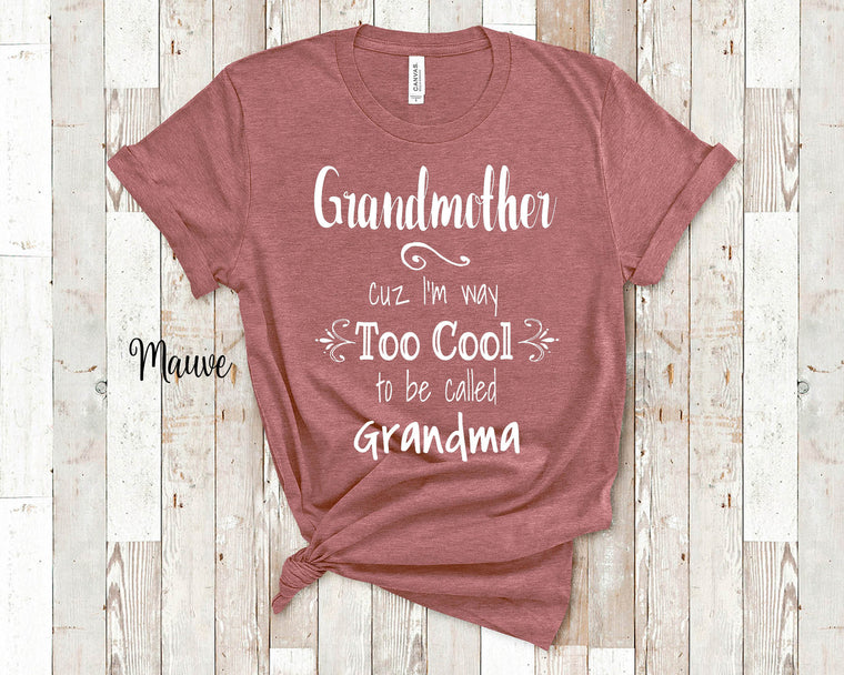 Too Cool Grandmother Grandma Tshirt Special Grandmother Gift Idea for Mother's Day, Birthday, Christmas or Pregnancy Reveal Announcement