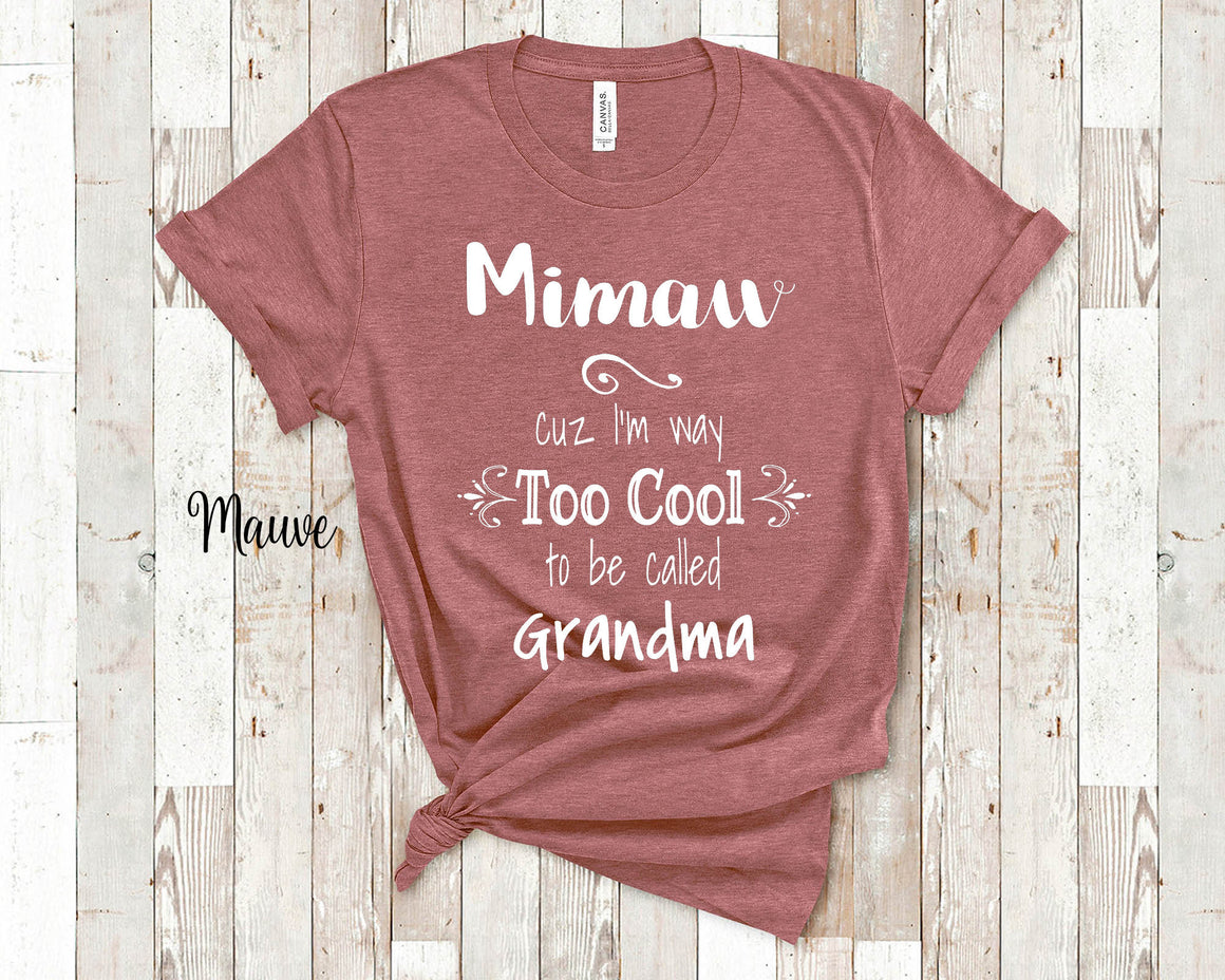 Too Cool Mimaw Grandma Tshirt Special Grandmother Gift Idea for Mother's Day, Birthday, Christmas or Pregnancy Reveal Announcement