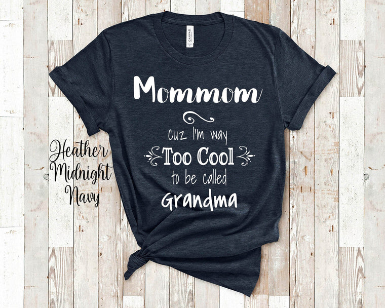 Too Cool Mommom Grandma Tshirt Special Grandmother Gift Idea for Mother's Day, Birthday, Christmas or Pregnancy Reveal Announcement