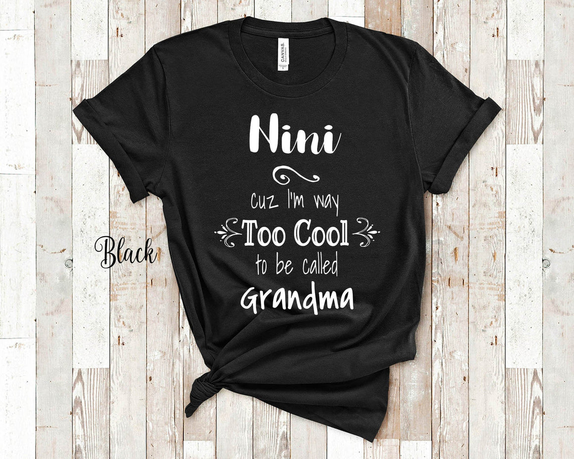 Too Cool Nini Grandma Tshirt Special Grandmother Gift Idea for Mother's Day, Birthday, Christmas or Pregnancy Reveal Announcement
