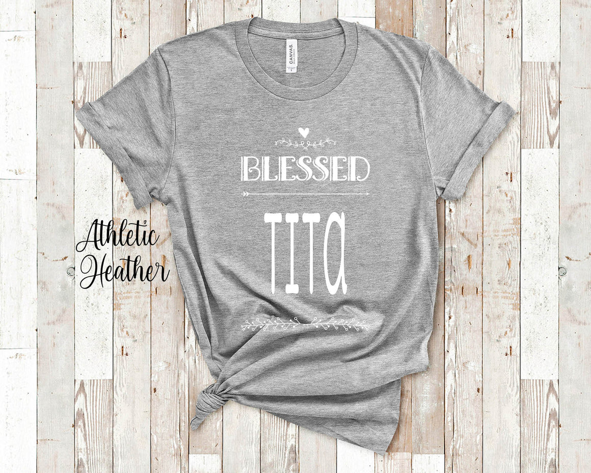 Blessed Tita Grandma Tshirt, Long Sleeve and Sweatshirt Filipino Spanish Grandmother Gift Idea for Mother's Day, Birthday, Christmas or Pregnancy Reveal Announcement