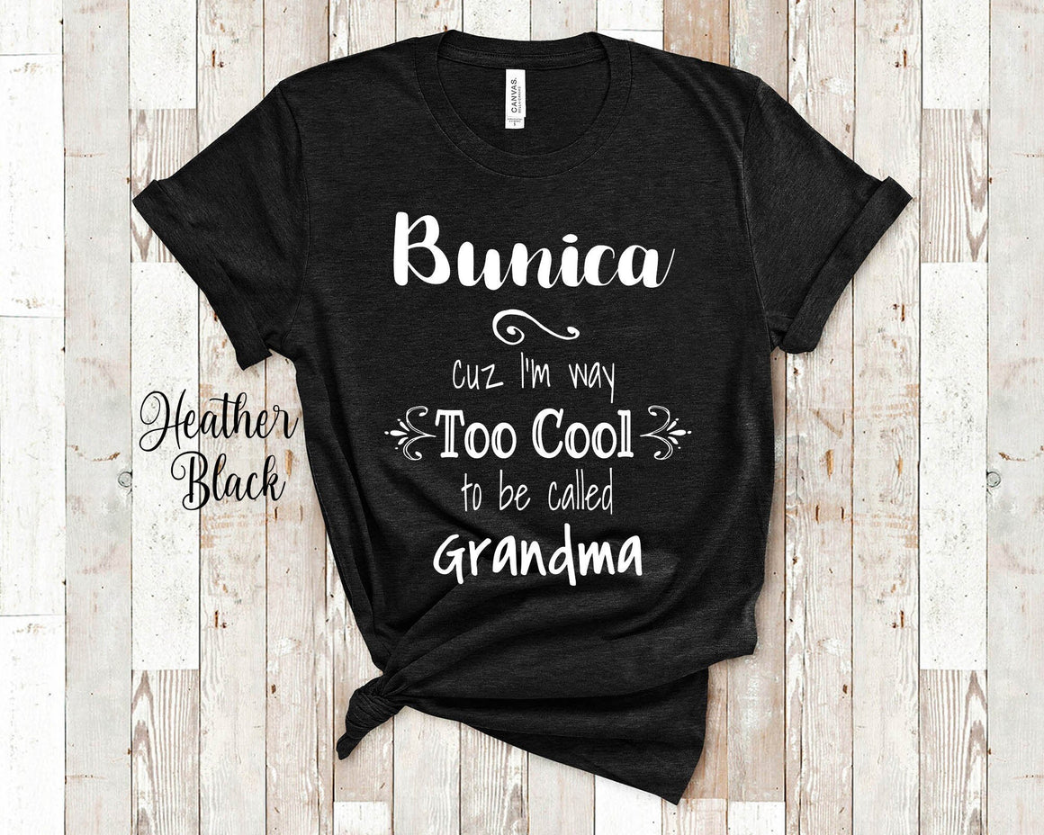 Too Cool Bunica Grandma Tshirt Romania Romanian Grandmother Gift Idea for Mother's Day, Birthday, Christmas or Pregnancy Reveal Announcement
