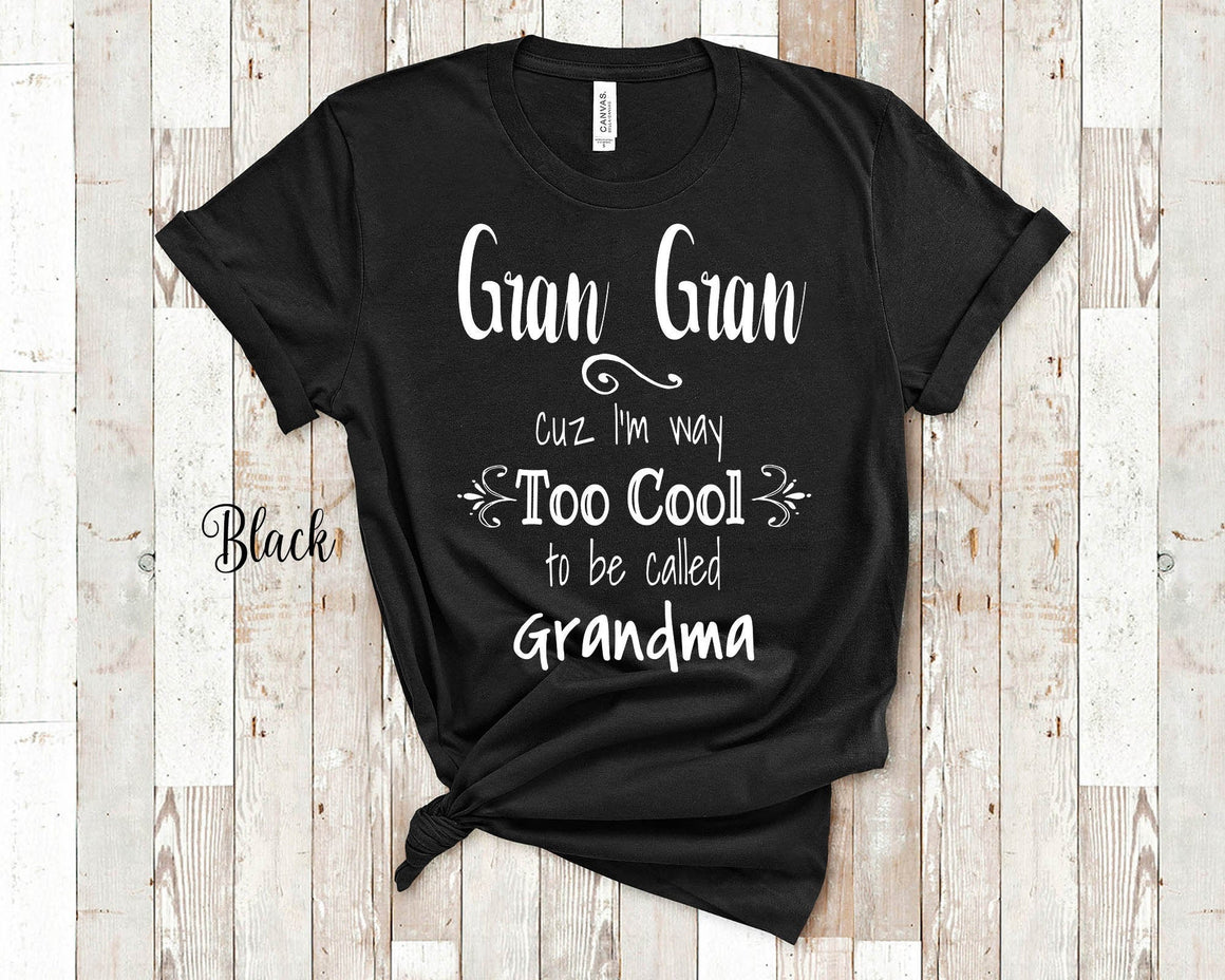 Too Cool Gran Gran Grandma Tshirt Special Grandmother Gift Idea for Mother's Day, Birthday, Christmas or Pregnancy Reveal Announcement