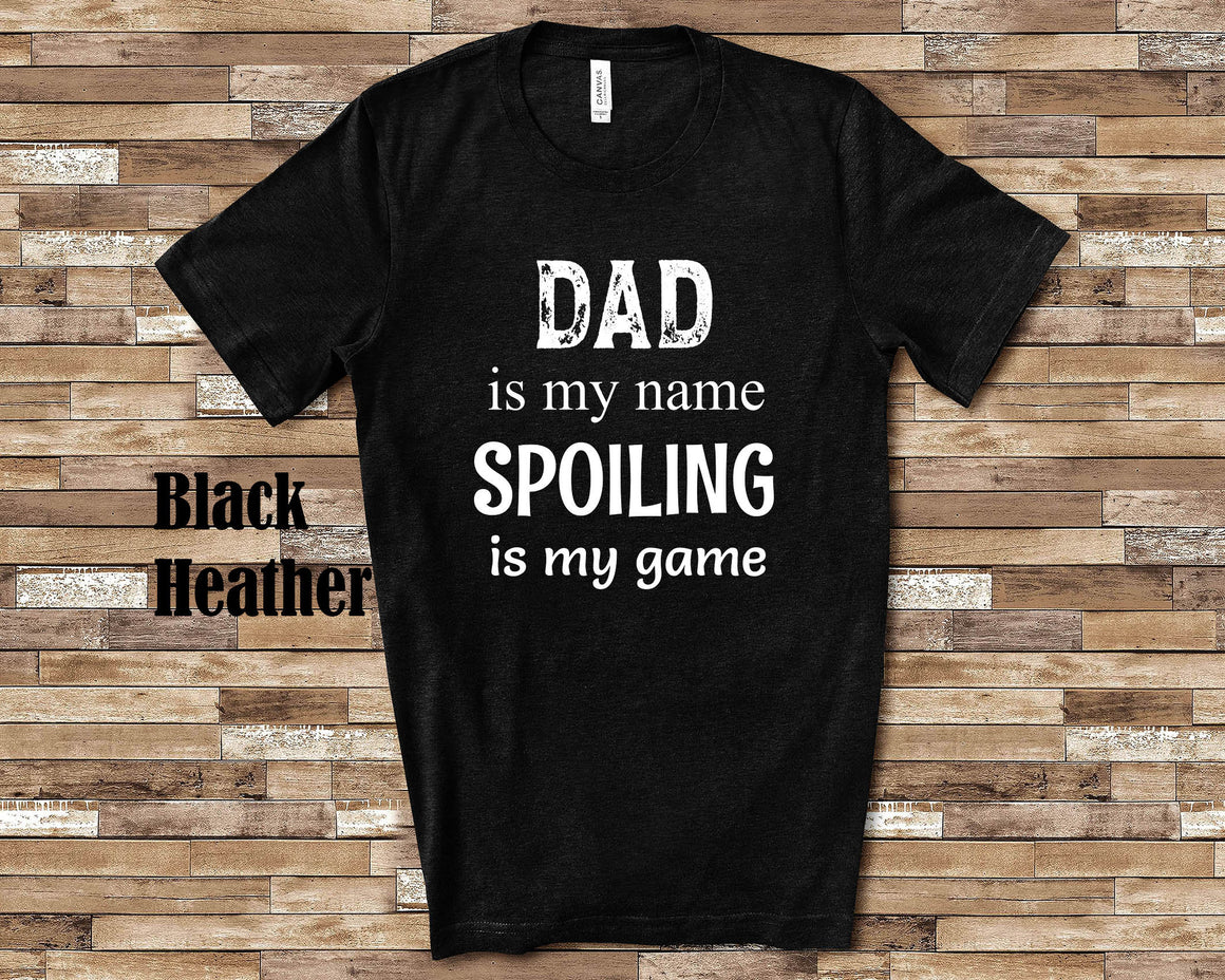 Dad Is My Name Father Tshirt Special Gift Idea for Father's Day, Birthday, Christmas or Pregnancy Reveal Announcement