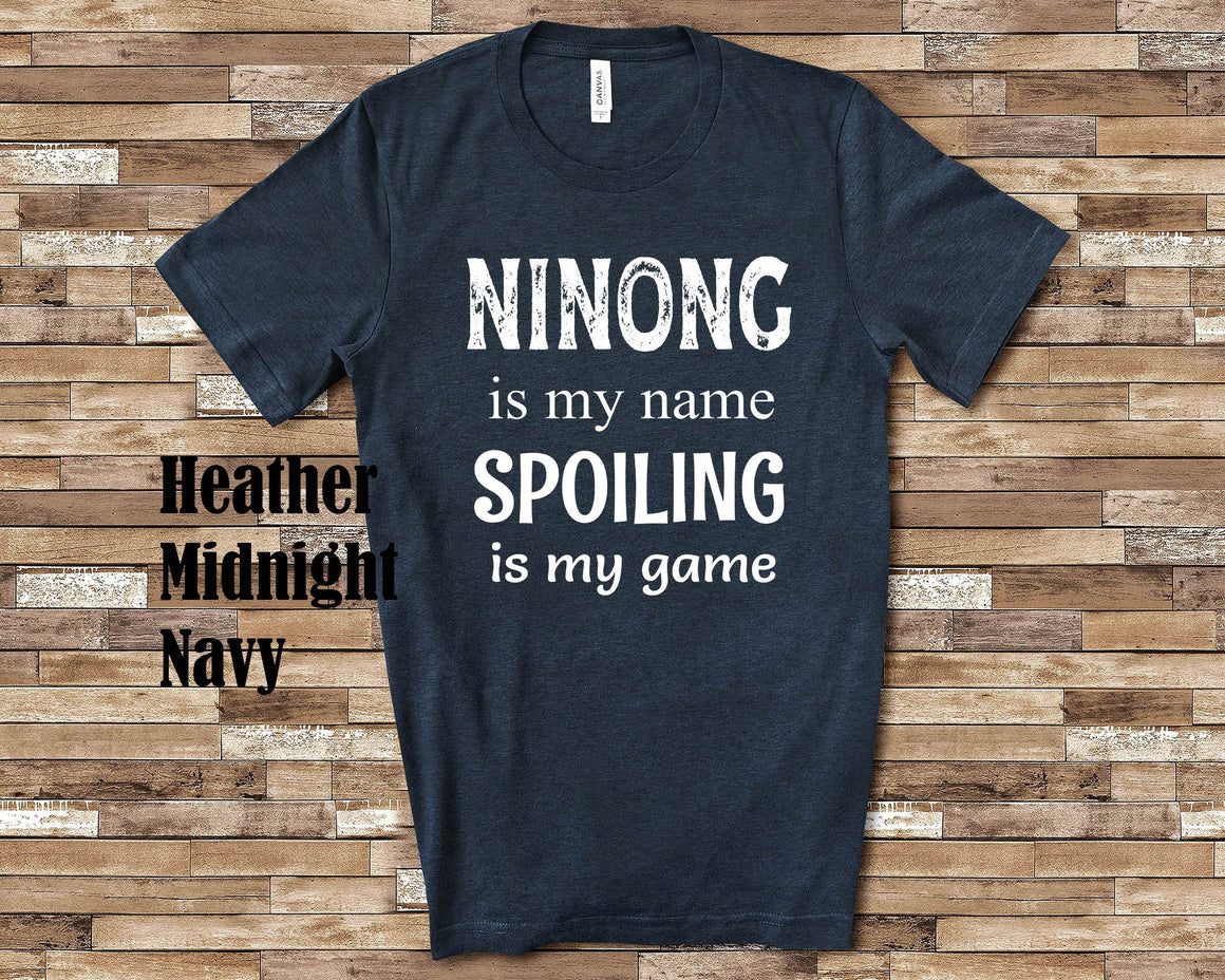 Ninong Is My Name Godfather Tshirt Filipino Pilipino Spanish Godfather Gift Idea for Father's Day, Birthday, Christmas or Pregnancy Reveal