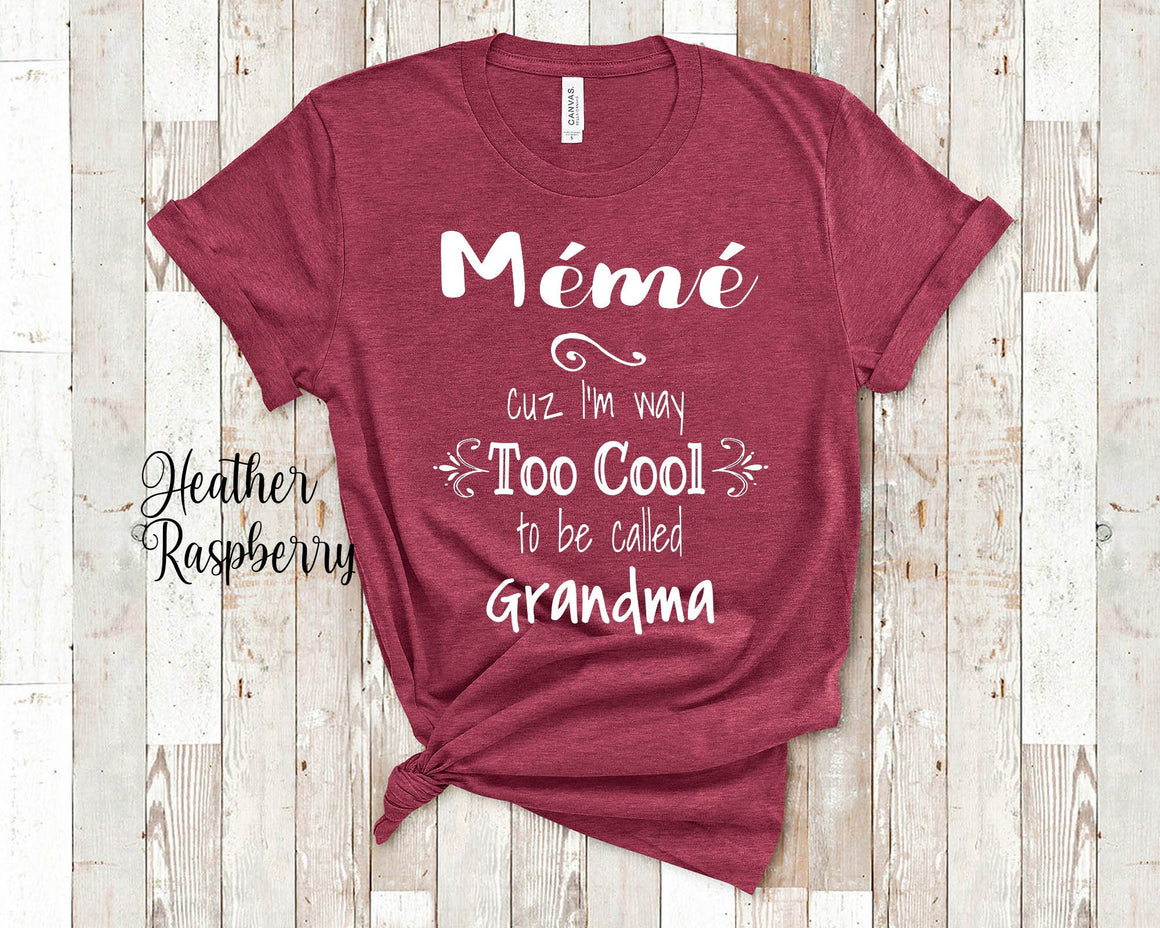 Too Cool Mémé Grandma Tshirt French Canadian Grandmother Gift Idea for Mother's Day, Birthday, Christmas or Pregnancy Reveal Announcement