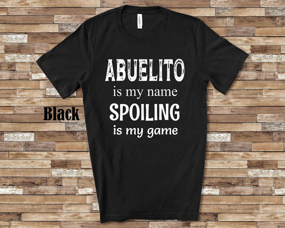 Abuelito Is My Name Grandpa Tshirt Mexican Spanish Grandfather Gift Idea for Father's Day, Birthday, Christmas Pregnancy Reveal Announcement
