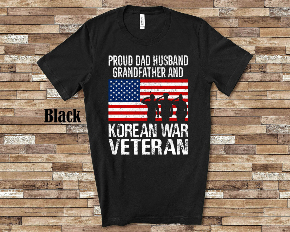Proud Dad Husband Grandfather and Korean War Veteran Shirt for Military Vet Men in Combat - Great Memorial Day or Veterans Day Gift