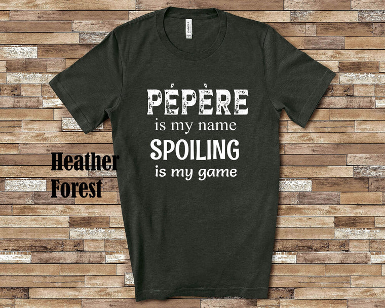 Pépère Is My Name Grandpa Tshirt France French Grandfather Gift Idea for Father's Day, Birthday, Christmas or Pregnancy Reveal Announcement